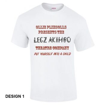 "Special Limited Edition Legz Akimbo” - League of Gentlemen Style T Shirt (White) Gildan Tee (T-Shirt)